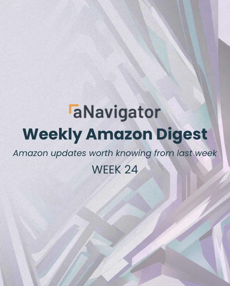 ANavigator Weekly Amazon Digest — Week 24