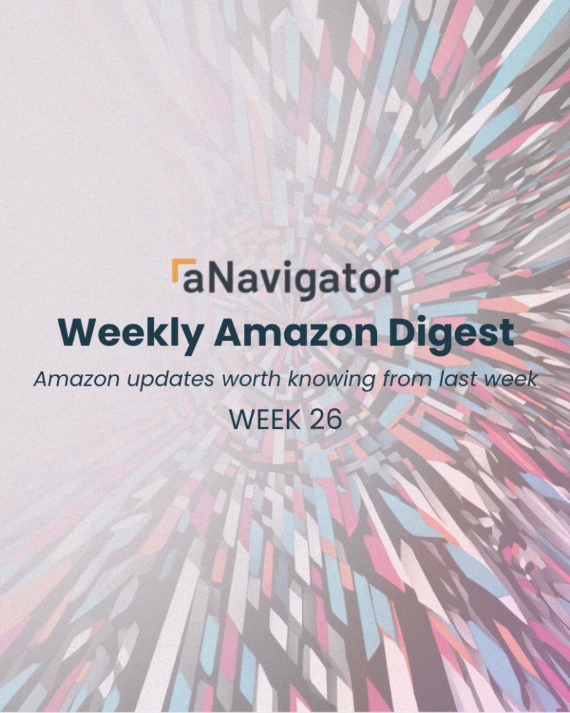 ANavigator Weekly Amazon Digest — Week 26