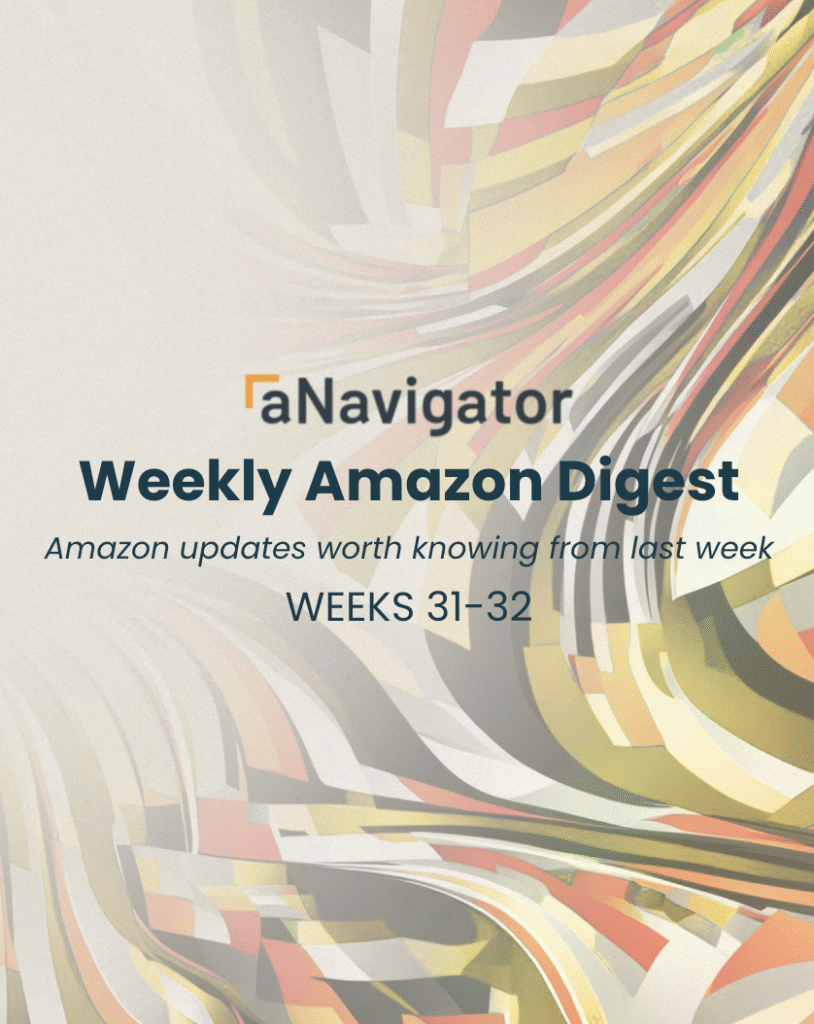 ANavigator Weekly Amazon Digest — Week 31-32